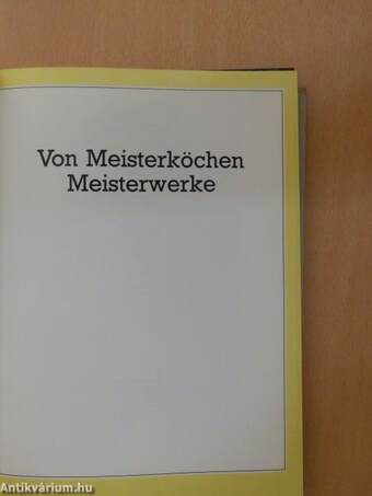 Von Meisterköchen Meisterwerke