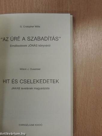 "Az Úré a szabadítás"/Hit és cselekedetek