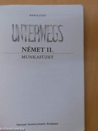 Unterwegs - Német II. munkafüzet