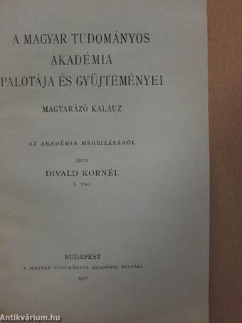 A Magyar Tudományos Akadémia palotája és gyüjteményei