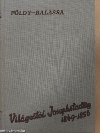 Világostól Josephstadtig 1849-1856