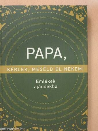 Papa, kérlek, meséld el nekem!