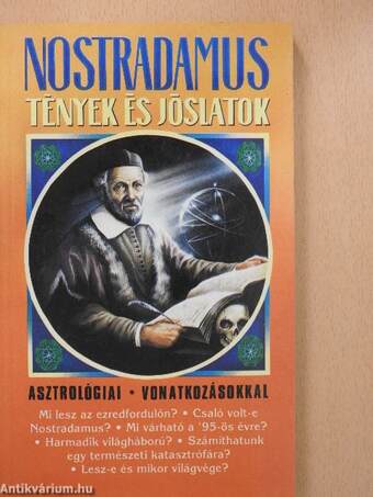 Nostradamus: Tények és jóslatok