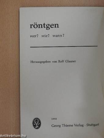 Röntgen - wer? wie? wann? I.