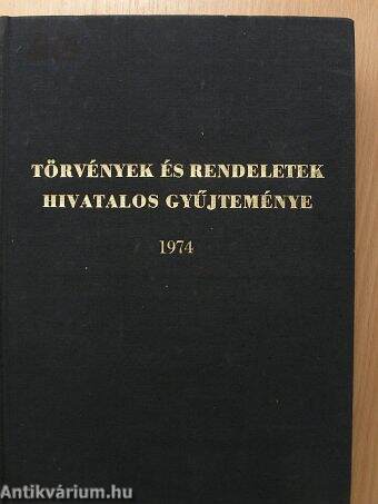 Törvények és rendeletek hivatalos gyűjteménye 1974