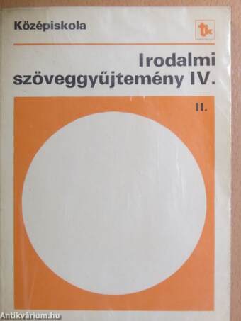 Irodalmi szöveggyűjtemény IV/II.