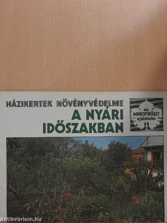 Házikertek növényvédelme a nyári időszakban