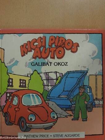 Kicsi Piros Autó galibát okoz