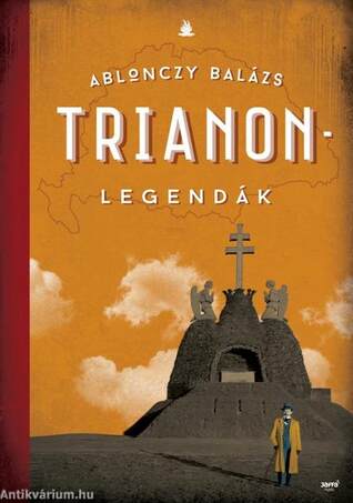 Ablonczy Balázs: Trianon- legendák