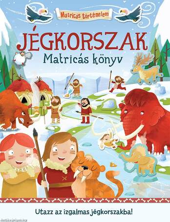 Jégkorszak - Matricás történelem