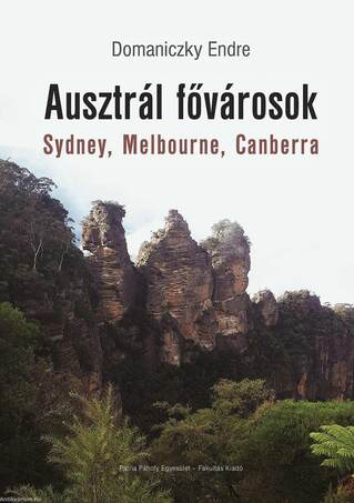 Ausztrál fővárosok - Sydney, Melbourne, Canberra