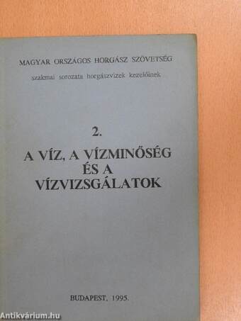 A víz, a vízminőség és a vízvizsgálatok