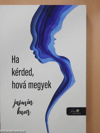 Ha kérded, hová megyek