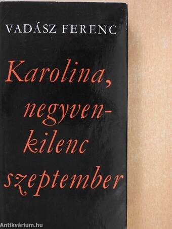 Karolina, negyvenkilenc szeptember (dedikált példány)