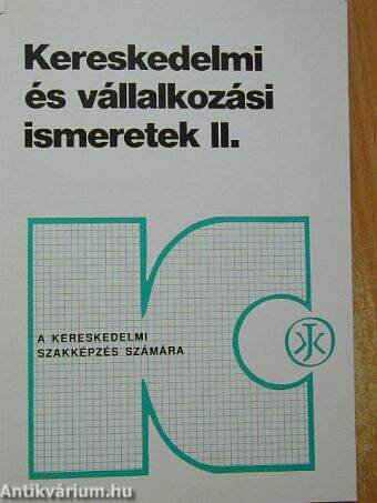 Kereskedelmi és vállalkozási ismeretek II/2.