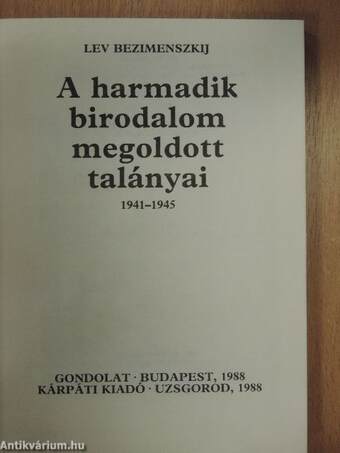 A Harmadik Birodalom megoldott talányai 1941-1945