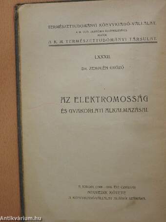 Az elektromosság és gyakorlati alkalmazásai (rossz állapotú)