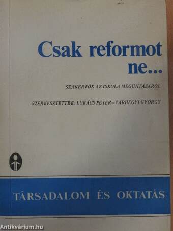 Csak reformot ne...