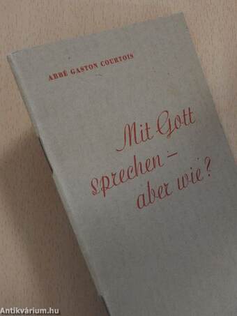 Mit Gott sprechen - aber wie?