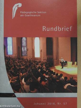 Der Rundbrief der Pädagogischen Sektion am Goetheanum Johanni 2016/The Journal of the Pedagogical Section at the Goetheanum Midsummer 2016