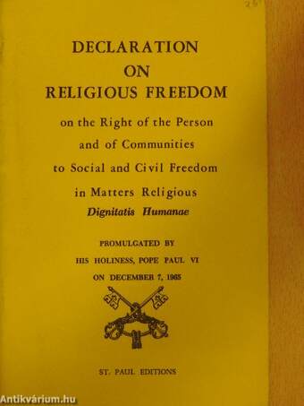 Declaration on Religious Freedom on the Right of the Person and of Communities to Social and Civil Freedom in Matters Religious