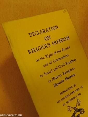 Declaration on Religious Freedom on the Right of the Person and of Communities to Social and Civil Freedom in Matters Religious