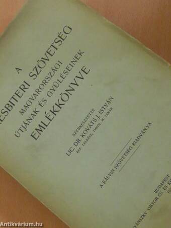 A presbiteri szövetség magyarországi útjának és gyűléseinek emlékkönyve