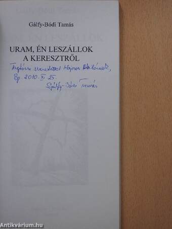 Uram, én leszállok a keresztről (dedikált példány)