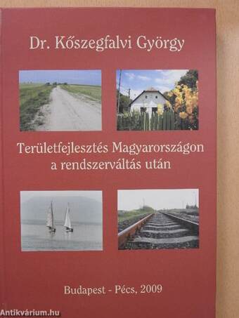 Területfejlesztés Magyarországon a rendszerváltás után (dedikált példány)