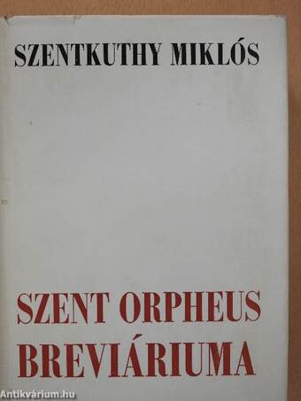 Szent Orpheus breviáriuma I-IV. (dedikált példány)