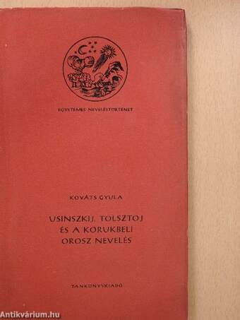 Usinszkij, Tolsztoj és a korukbeli orosz nevelés (dedikált példány)