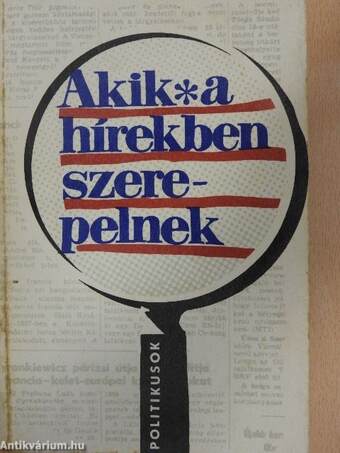 Akik a hírekben szerepelnek