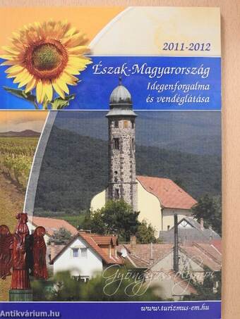 Észak-Magyarország idegenforgalma és vendéglátása 2011-2012