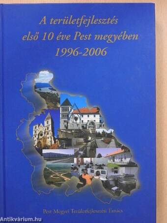 A területfejlesztés első 10 éve Pest megyében 1996-2006