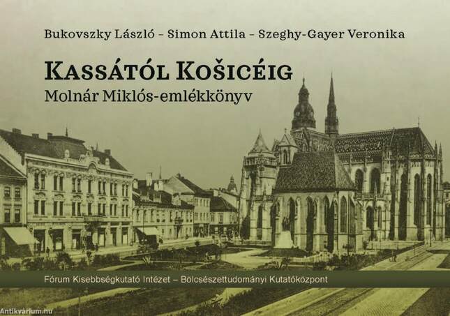 Kassától Kosicéig - Molnár Miklós-emlékkönyv