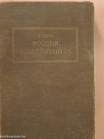 A polgári perrendtartás törvénye és joggyakorlata I. (rossz állapotú)