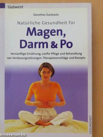 Natürliche Gesundheit für Magen, Darm & Po