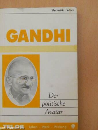 Gandhi - Der politische Avatar