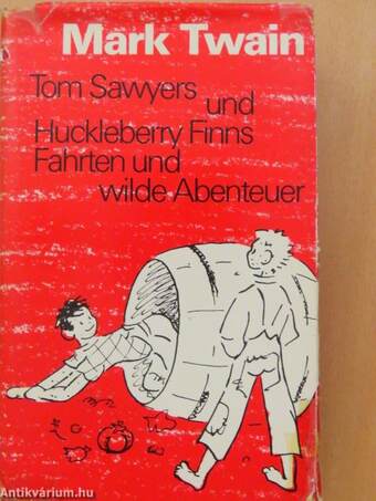 Tom Sawyers Abenteuer/Huckleberry Finns Fahrten und Abenteuer