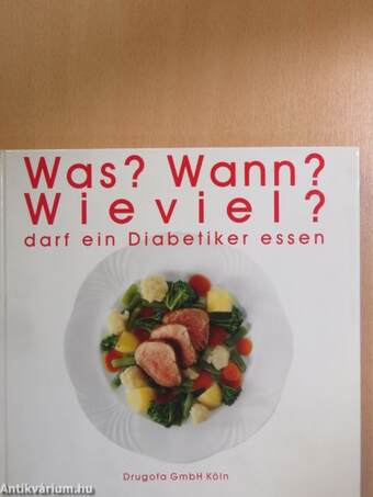 Was? Wann? Wieviel? darf ein Diabetiker essen