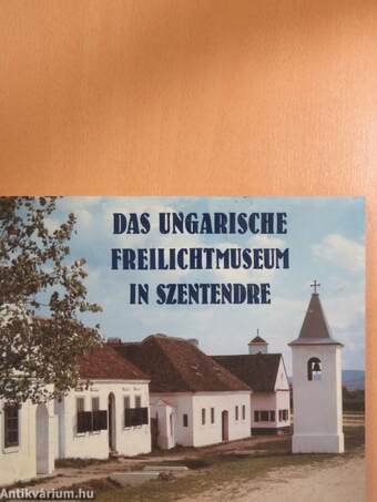 Das Ungarische Freilichtmuseum in Szentendre