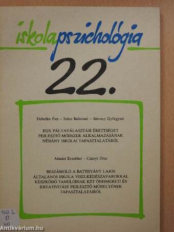 Egy pályaválasztási érettséget fejlesztő módszer alkalmazásának néhány iskolai tapasztalatáról/Beszámoló a Batthyány Lajos Általános Iskola viselkedészavarokkal küszködő tanulóinak két önismereti és kreativitást fejlesztő műhelyének tapasztalatairól