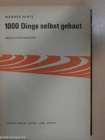 1000 Dinge selbst gebaut