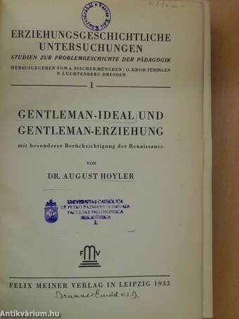 Gentleman-Ideal und Gentleman-Erziehung/Die Geistigen Grundlagen der Faschistischen Schulreform