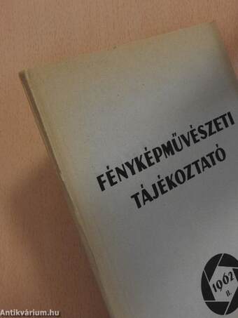 Fényképművészeti Tájékoztató 1962/II.