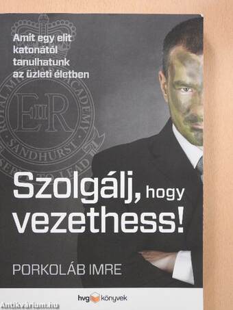 Szolgálj, hogy vezethess!