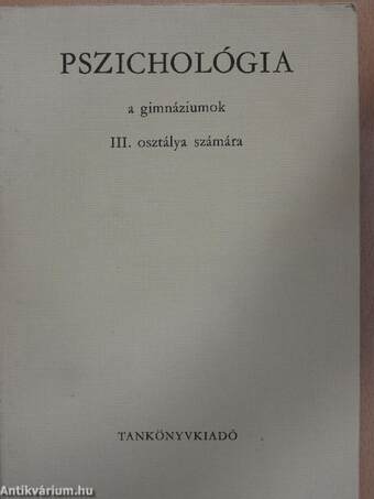 Pszichológia a gimnáziumok III. osztálya számára