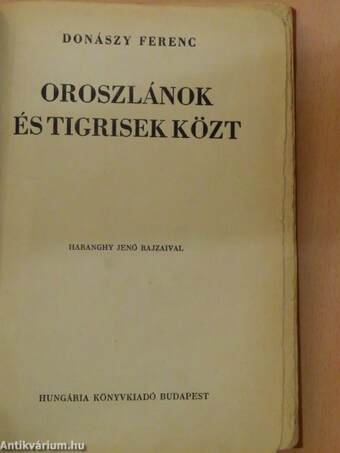 Oroszlánok és tigrisek közt