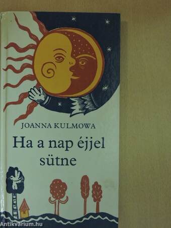 Ha a nap éjjel sütne