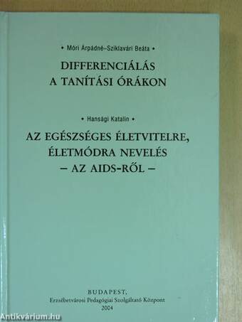 Differenciálás a tanítási órákon/Az egészséges életvitelre, életmódra nevelés - Az AIDS-ről